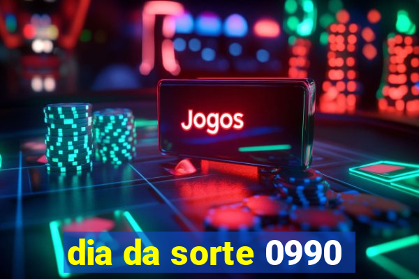 dia da sorte 0990